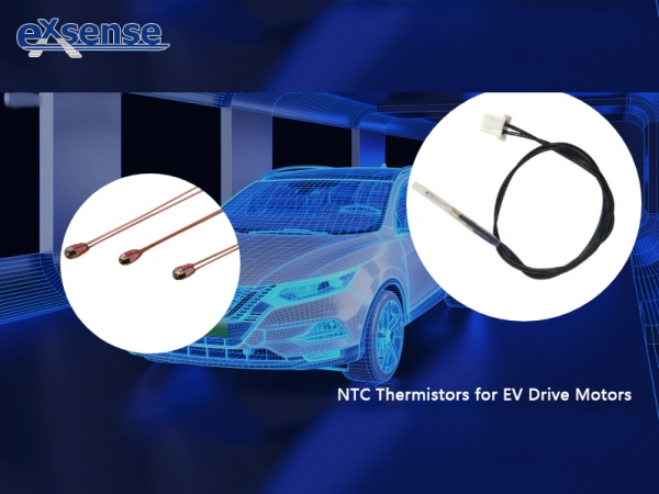 High Reliable NTC Thermistor for EV Drive Motors